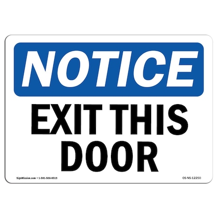 OSHA Notice Sign, Exit This Door, 18in X 12in Decal